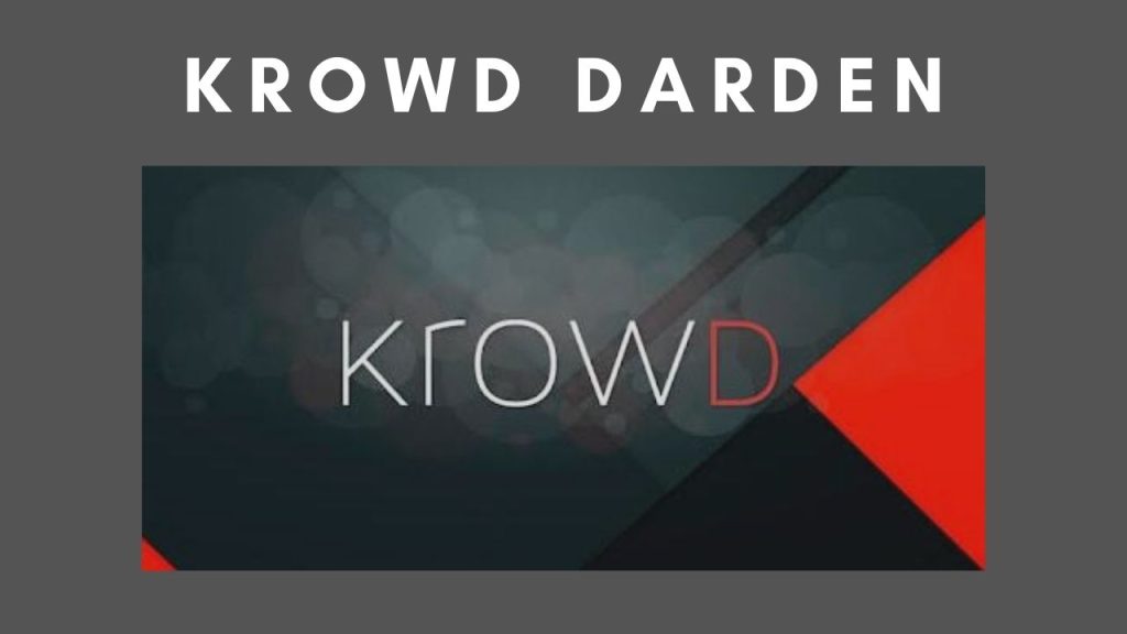 What is Krowd Darden and Why Employees Use It?